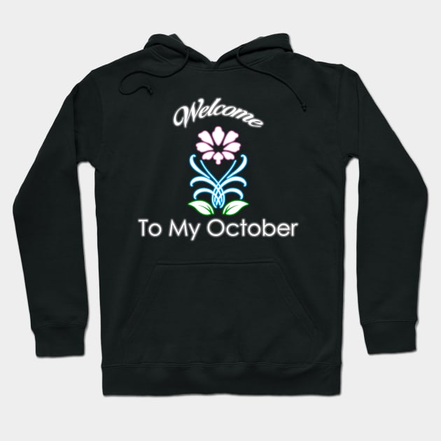 Welcome To My October Hoodie by SanTees